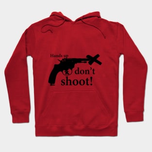 Hands up, don't shoot! Hoodie